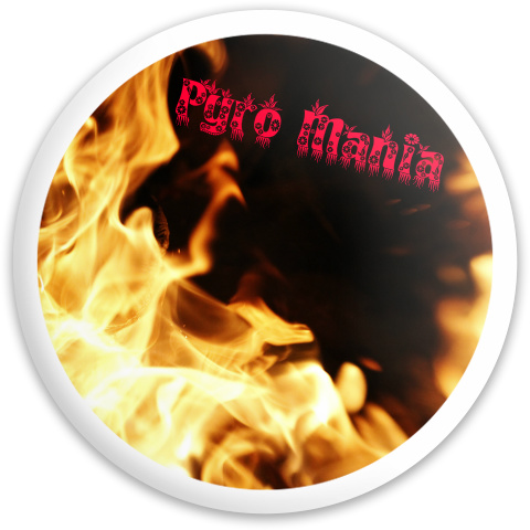 Pyro Mania
